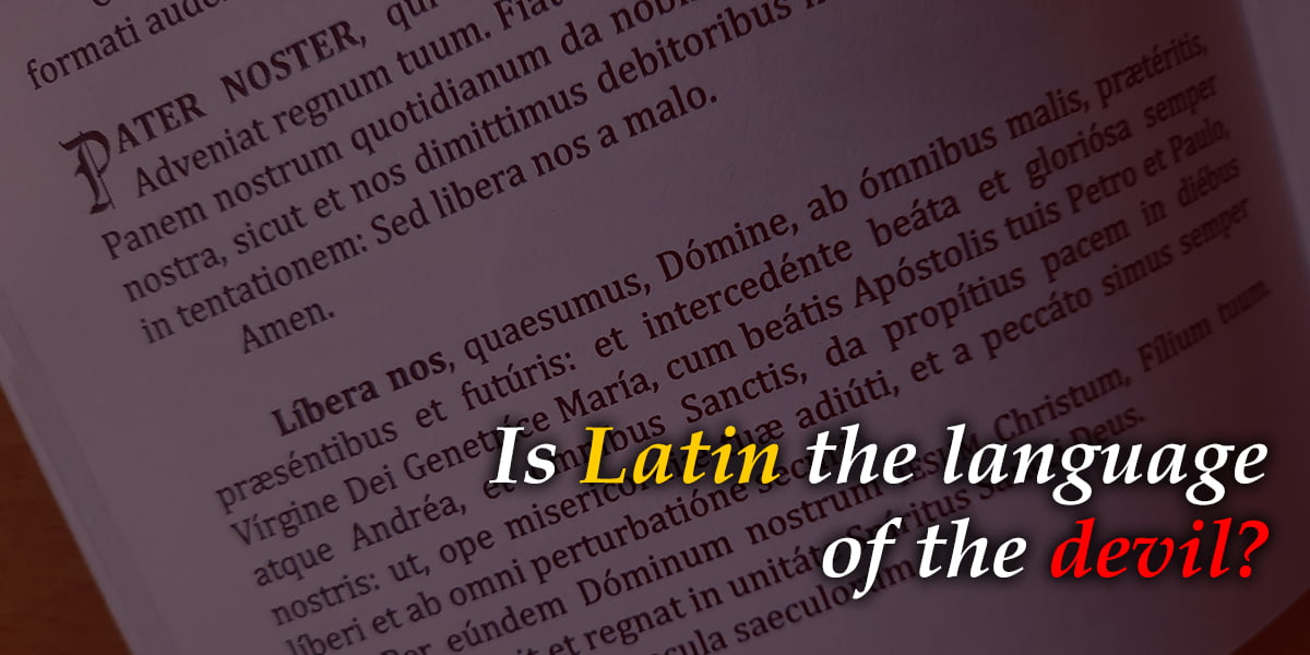 Is Latin The Language Of The Devil The Sanhedrin