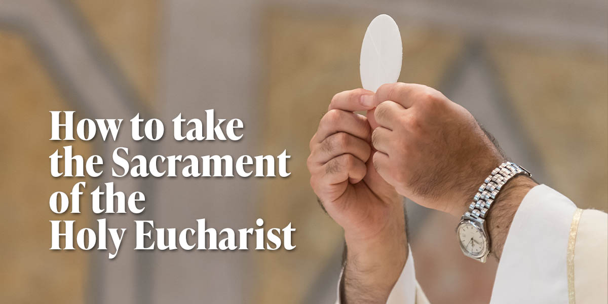 how-to-take-the-sacrament-of-the-holy-eucharist-the-sanhedrin