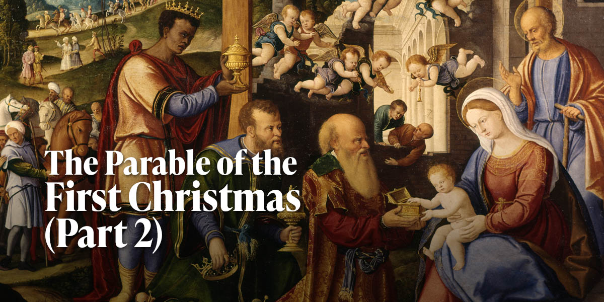 The Parable of the First Christmas (Part 2)
