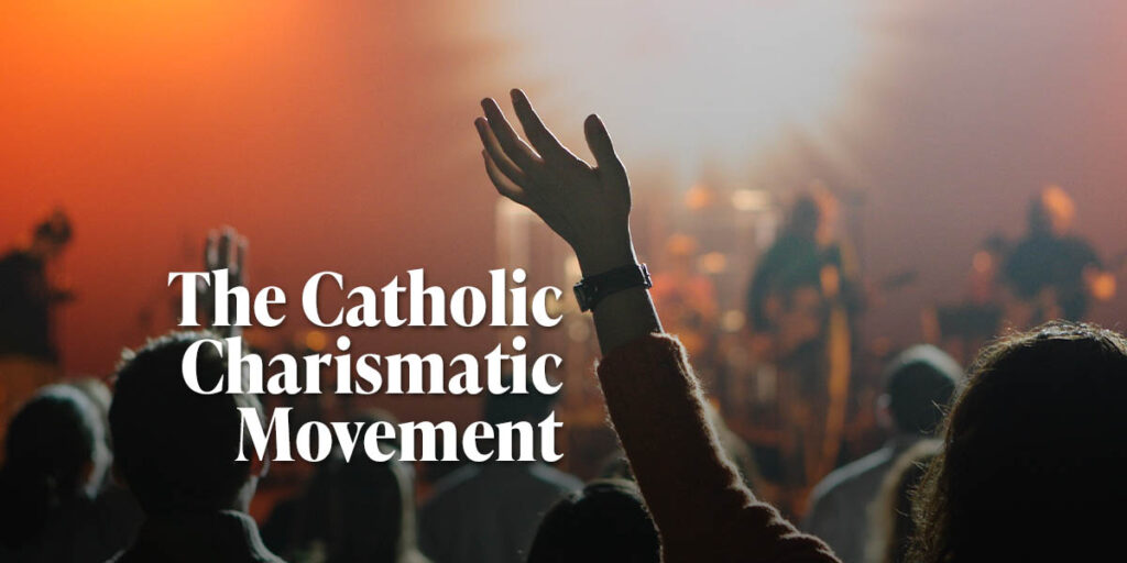 The Catholic Charismatic Movement The Sanhedrin