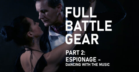 Full Battle Gear – Part 2: Espionage – Dancing With the Music
