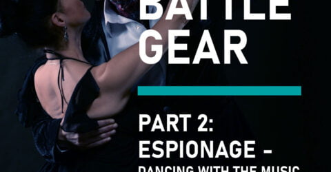 Full Battle Gear – Part 2: Espionage – Dancing With the Music