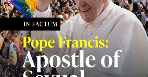 Pope Francis: Apostle of Sexual Revolution