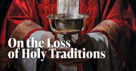 On the Loss of Holy Traditions