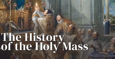 The History of the Holy Mass