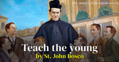 Teach the young by St. John Bosco