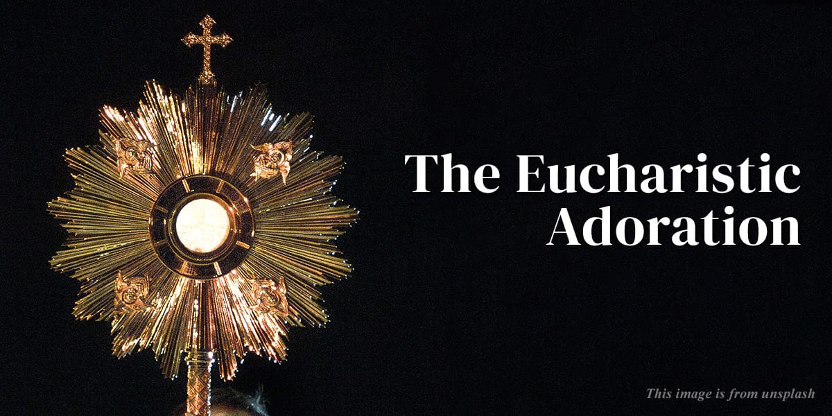 The Eucharistic Adoration
